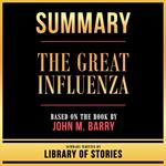 Summary - The Great Influenza