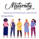 Maternity