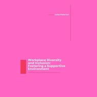 Workplace Diversity and Inclusion: Fostering a Supportive Environment