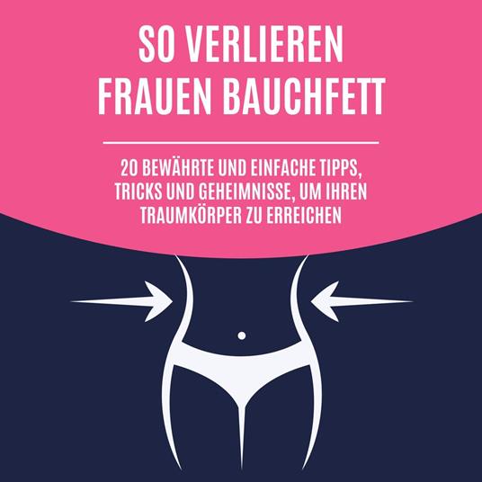 So verlieren Frauen Bauchfett