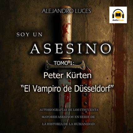 Peter Kürten – El Vampiro de Düsseldorf