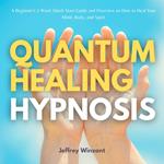 Quantum Healing Hypnosis