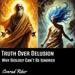 Truth Over Delusion