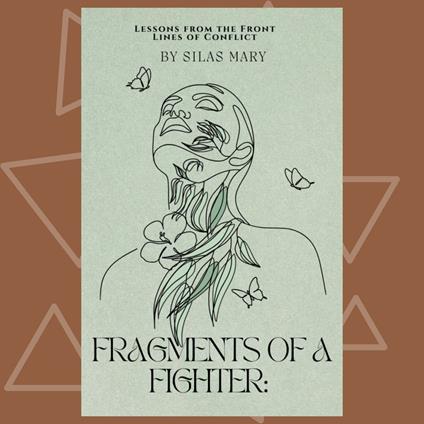 Fragments of a Fighter
