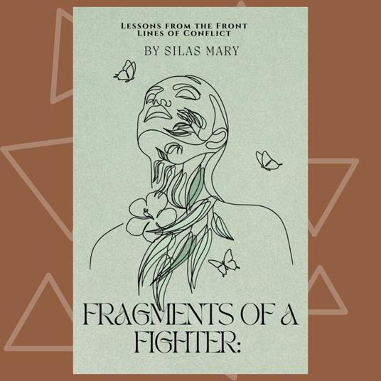 Fragments of a Fighter