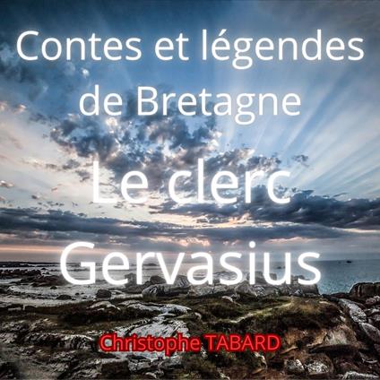Le clerc Gervasius