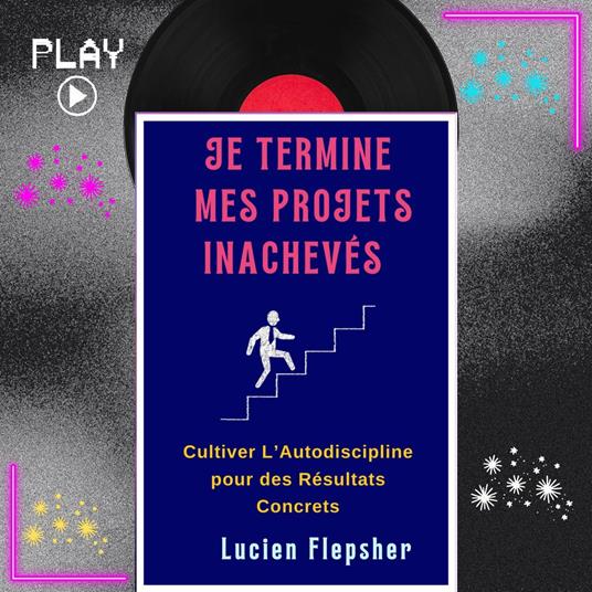 JE TERMINE MES PROJETS INACHEVÉS