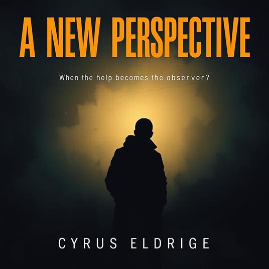 New Perspective, A: When the Help Becomes the Observer