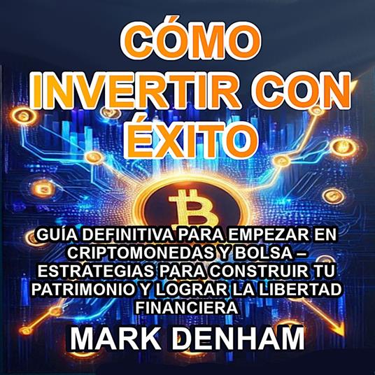 CÓMO INVERTIR CON ÉXITO