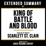 Extended Summary - King Of Battle And Blood
