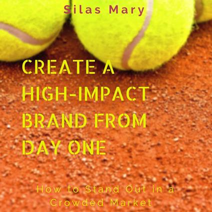 Create a High-Impact Brand from Day One