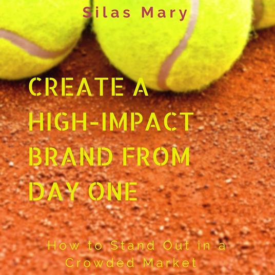 Create a High-Impact Brand from Day One