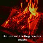Hero and The Holy Princess, The