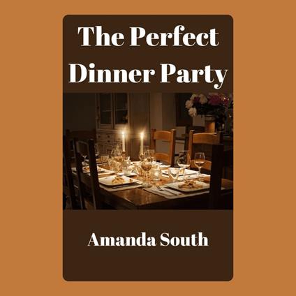 Perfect Dinner Party, The