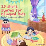25 Short Stories for Bilingual Kids | English - German Edition