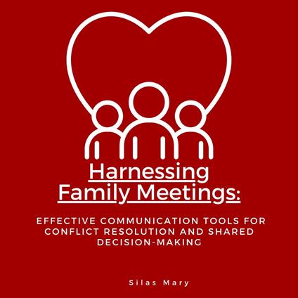 Harnessing Family Meetings