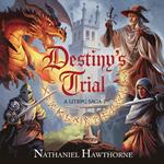 Destiny’s Trial - A LitRPG Saga 2
