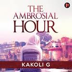 Ambrosial Hour, The