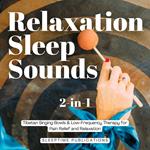 Relaxation Sleep Sounds 2-in-1