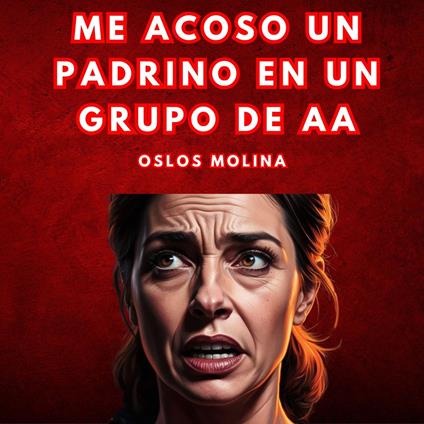 Me Acoso Un Padrino En Un Grupo De AA