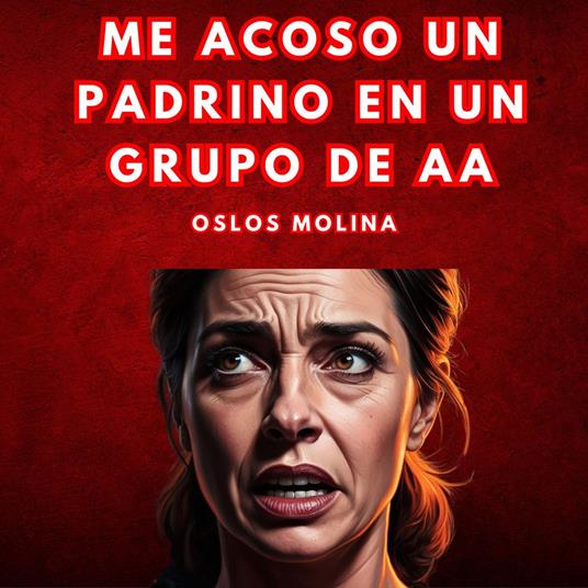 Me Acoso Un Padrino En Un Grupo De AA