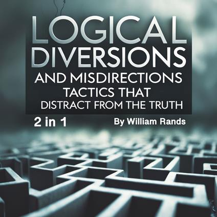 Logical Diversions and Misdirections