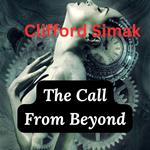 Call From Beyond, The