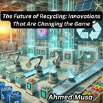 Future of Recycling, The
