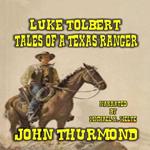 Luke Tolbert - Tales of a Texas Ranger