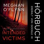Intended Victims: Ein Geboren Bösartig Roman (Buch 3)