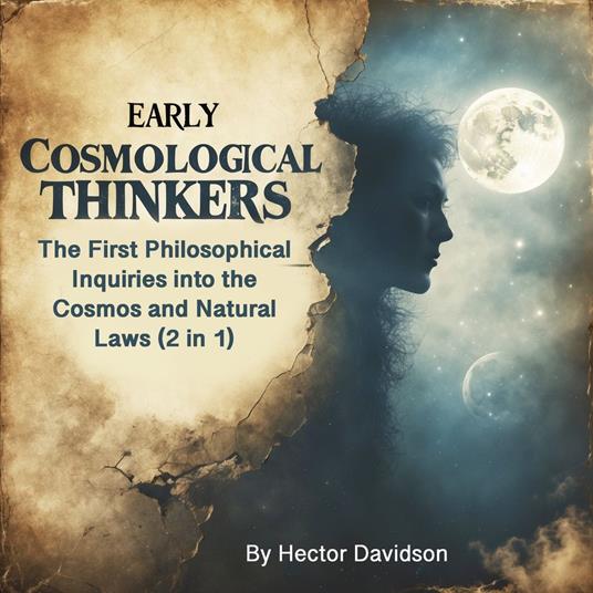 Early Cosmological Thinkers
