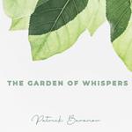 Garden of Whispers, The