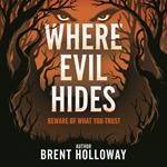 Where Evil Hides - Beware of what you trust