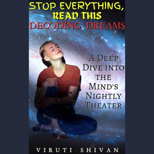 Decoding Dreams - A Deep Dive into the Mind's Nightly Theater