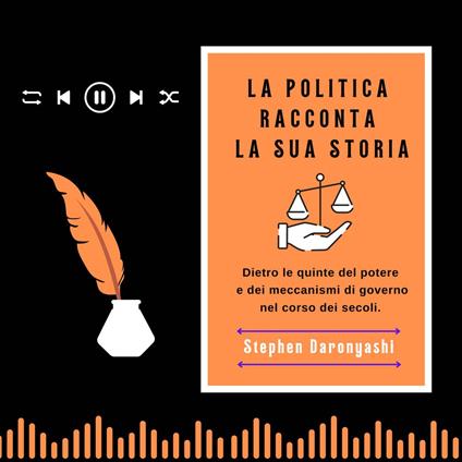LA POLITICA RACCONTA LA SUA STORIA