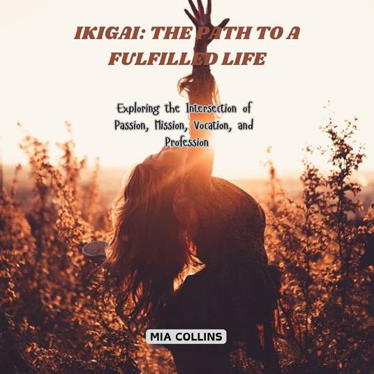 Ikigai: The Path to a Fulfilled Life