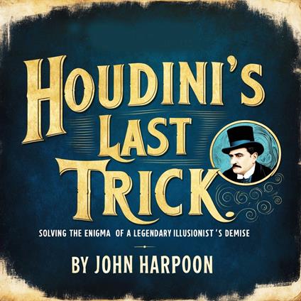 Houdini's Last Trick