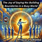 Joy of Saying No, The