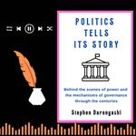 POLITICS TELLS ITS STORY
