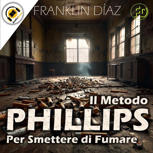 Il Metodo Phillips Per Smettere di Fumare