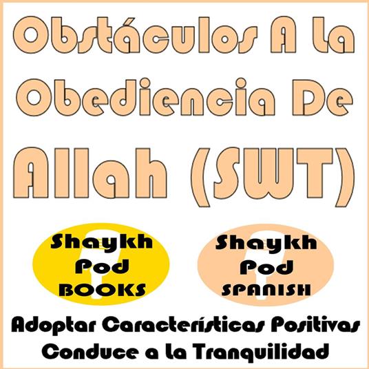 Obstáculos A La Obediencia De Allah (SWT)