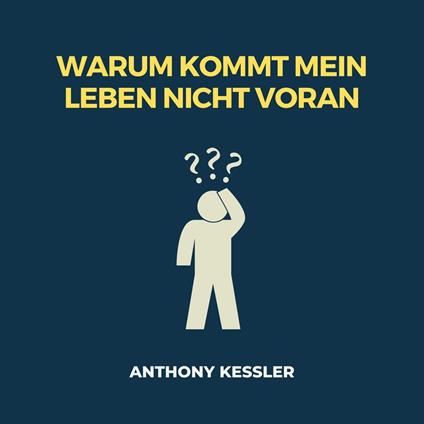 Warum Kommt Mein Leben Nicht Voran