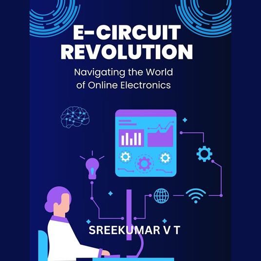 E-Circuit Revolution: Navigating the World of Online Electronics
