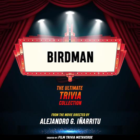 Birdman - The Ultimate Trivia Collection