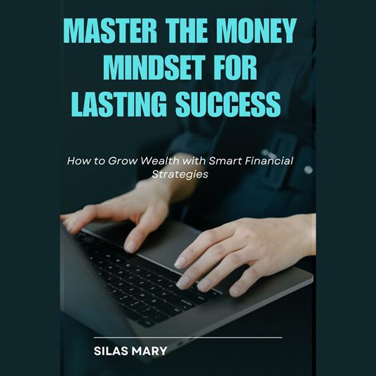 Master the Money Mindset for Lasting Success