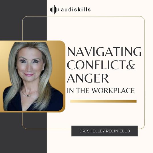 Navigating Conflict and Anger in the Workplace