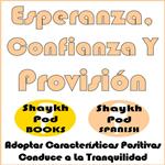 Esperanza, Confianza Y Provisión
