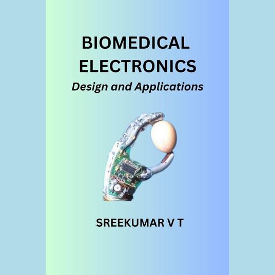 Biomedical Electronics: Design and Applications