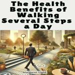 Health Benefits of Walking Several Steps a Day, The