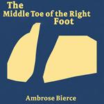 Middle Toe of Right Foot, The